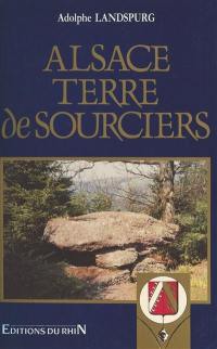 Alsace, terre de sourciers