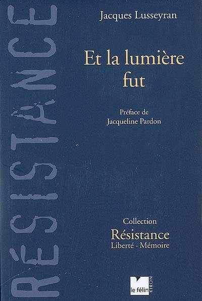 Et la lumière fut