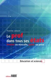 Le prof dans tous ses états : féminin ou masculin, public ou privé