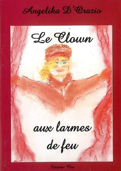 Le clown aux larmes de feu