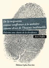 De la migration comme souffrance à la mobilité comme droit de l'homme inaléniable : Palerme, une charte de la dissidence