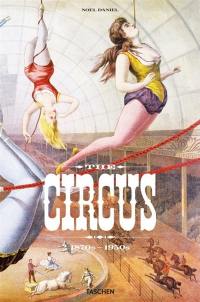 The circus : 1870s-1950s