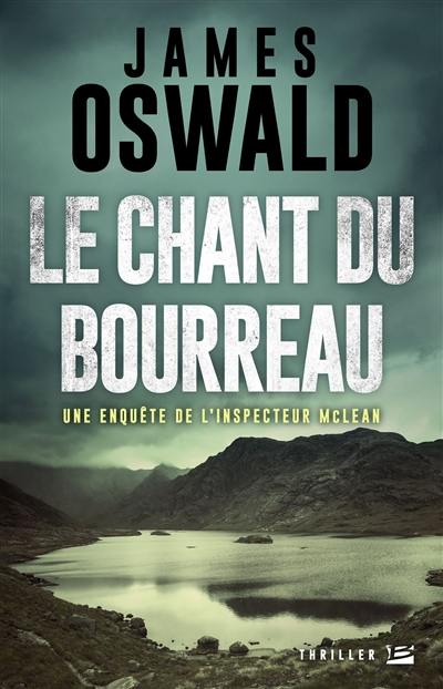 Le chant du bourreau : une enquête de l'inspecteur McLean