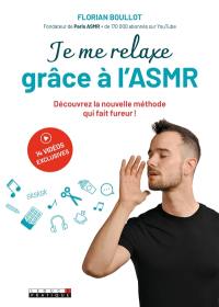 Je me relaxe grâce à l'ASMR