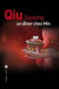 Une enquête de l'inspecteur Chen. Un dîner chez Min