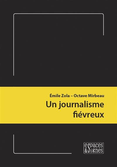 Un journalisme fiévreux