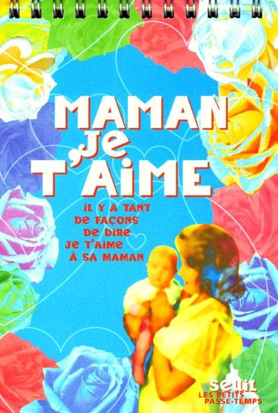 Maman je t'aime