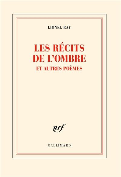 Les récits de l'ombre : et autres poèmes