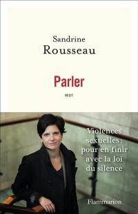 Parler : violences sexuelles, pour en finir avec la loi du silence : récit