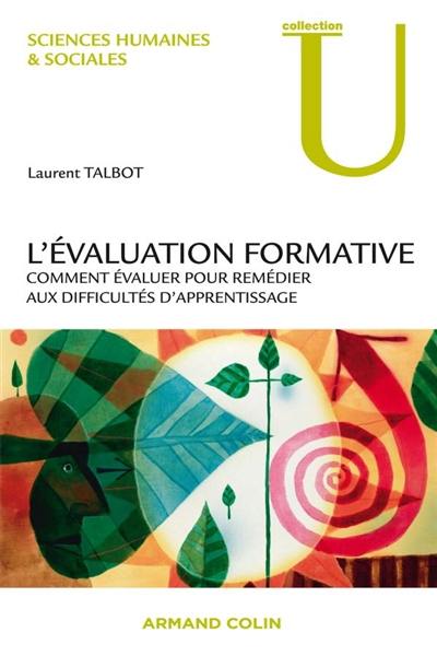 L'évaluation formative : comment évaluer pour remédier aux difficultés d'apprentissage