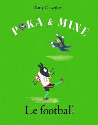 Poka et Mine. Le football