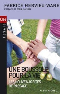 Une boussole pour la vie : les nouveaux rites de passage