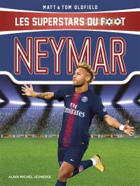 Les superstars du foot. Neymar : le plus grand espoir du football brésilien