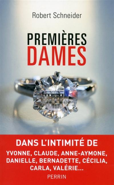 Premières dames : Yvonne, Claude, Anne-Aymone, Danielle, Bernadette, Cécilia, Carla, Valérie...