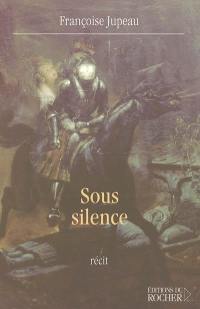 Sous silence : récit