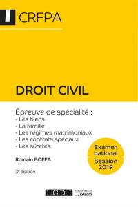 Droit civil : examen national, session 2019 : épreuve de spécialité, les biens, la famille, les régimes matrimoniaux, les contrats spéciaux, les sûretés