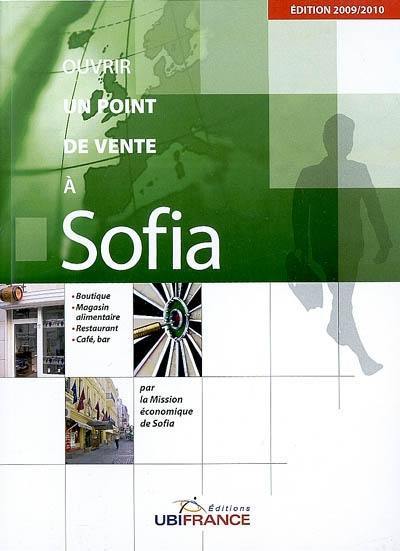 Ouvrir un point de vente à Sofia : boutique, magasin alimentaire, restaurant, café, bar