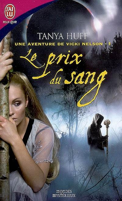 Une aventure de Vicki Nelson. Vol. 1. Le prix du sang