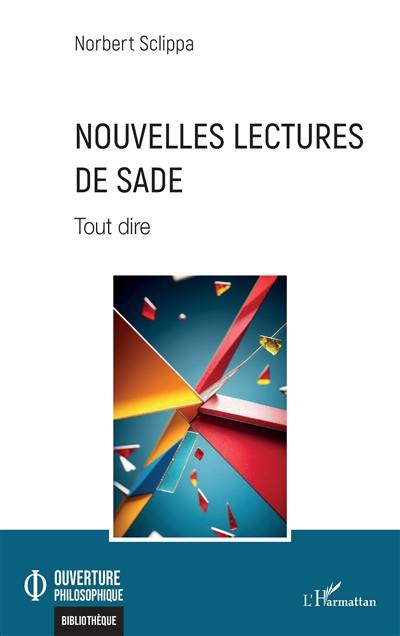 Nouvelles lectures de Sade : tout dire