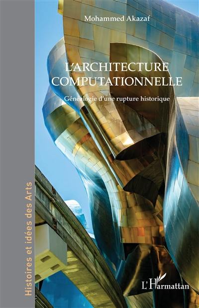 L'architecture computationnelle : généalogie d'une rupture historique