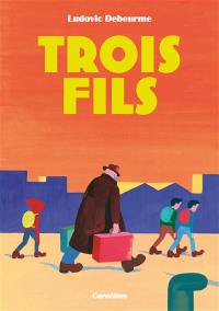 Trois fils. Vol. 1