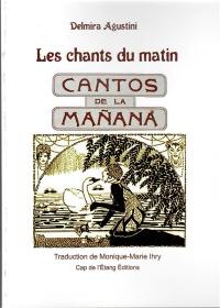 Les chants du matin. Cantos de la manana