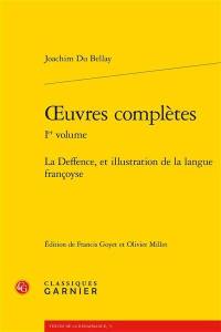 Oeuvres complètes. Vol. 1. La deffence, et illustration de la langue françoyse