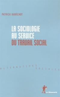 La sociologie au service du travail social