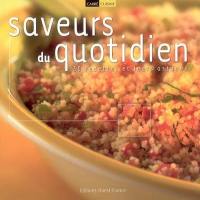 Saveurs du quotidien : 30 recettes et leurs astuces