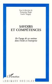 Savoirs et compétences : de l'usage de ces notions dans l'école et l'entreprise