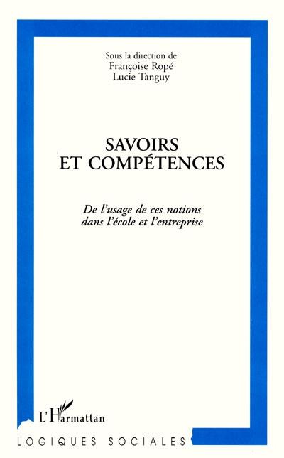 Savoirs et compétences : de l'usage de ces notions dans l'école et l'entreprise