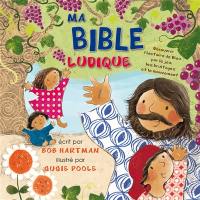 Ma Bible ludique : découvrir l'histoire de Dieu par le jeu, les bruitages et le mouvement