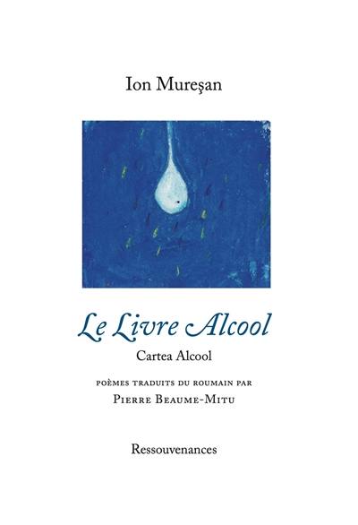 Le livre alcool. Cartea alcool