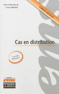 Cas en distribution : 7 cas réels d'entreprises : corrigés détaillés