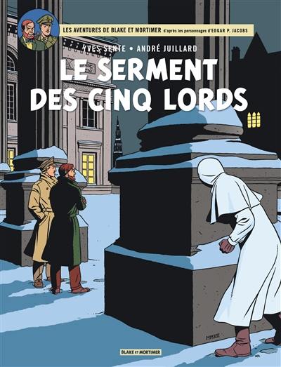 Les aventures de Blake et Mortimer : d'après les personnages d'Edgar P. Jacobs. Vol. 21. Le serment des cinq lords