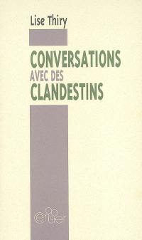 Conversations avec des clandestins