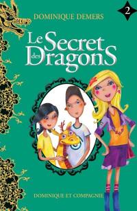 Le secret des dragons. Vol. 2