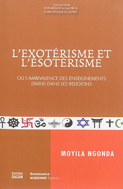 Exotérisme et ésotérisme ou L'ambivalence des enseignements divins dans la religion et les organisations spirituelles