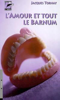 L'amour et tout le barnum