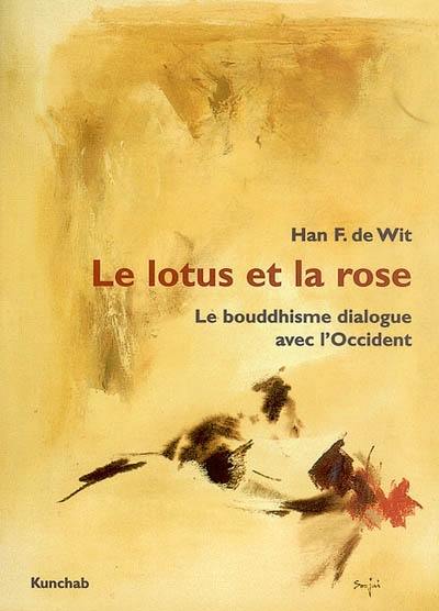 Le lotus et la rose : le bouddhisme dialogue avec l'Occident