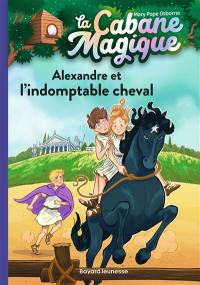 La cabane magique. Vol. 44. Alexandre et l'indomptable cheval