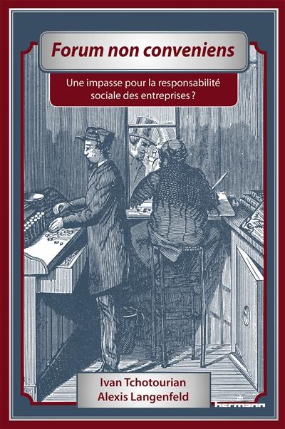 Forum non conveniens, une impasse pour la responsabilité sociale des entreprises ?