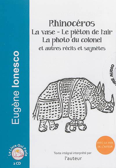 Rhinocéros. La vase. Le piéton de l'air