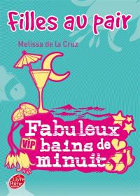 Filles au pair. Vol. 2. Fabuleux bains de minuit