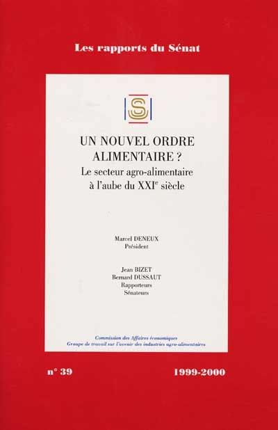 Un nouvel ordre alimentaire ? : le secteur agro-alimentaire à l'aube du XXIe siècle