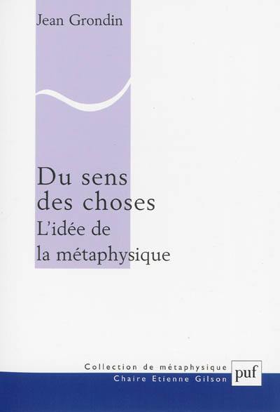 Du sens des choses : l'idée de la métaphysique