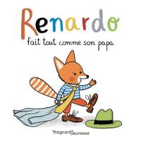 Renardo fait tout comme son papa