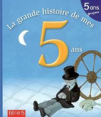 La grande histoire de mes 5 ans : garçons