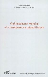 Vieillissement mondial et conséquences géopolitiques