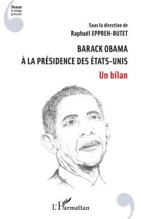 Barack Obama à la présidence des Etats-Unis : un bilan